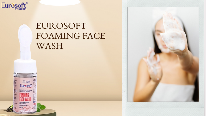 Comprehensive Guide to Eurosoft Foaming Face Wash: Features, Benefits, and Best Practices for Oily or Combination Skin